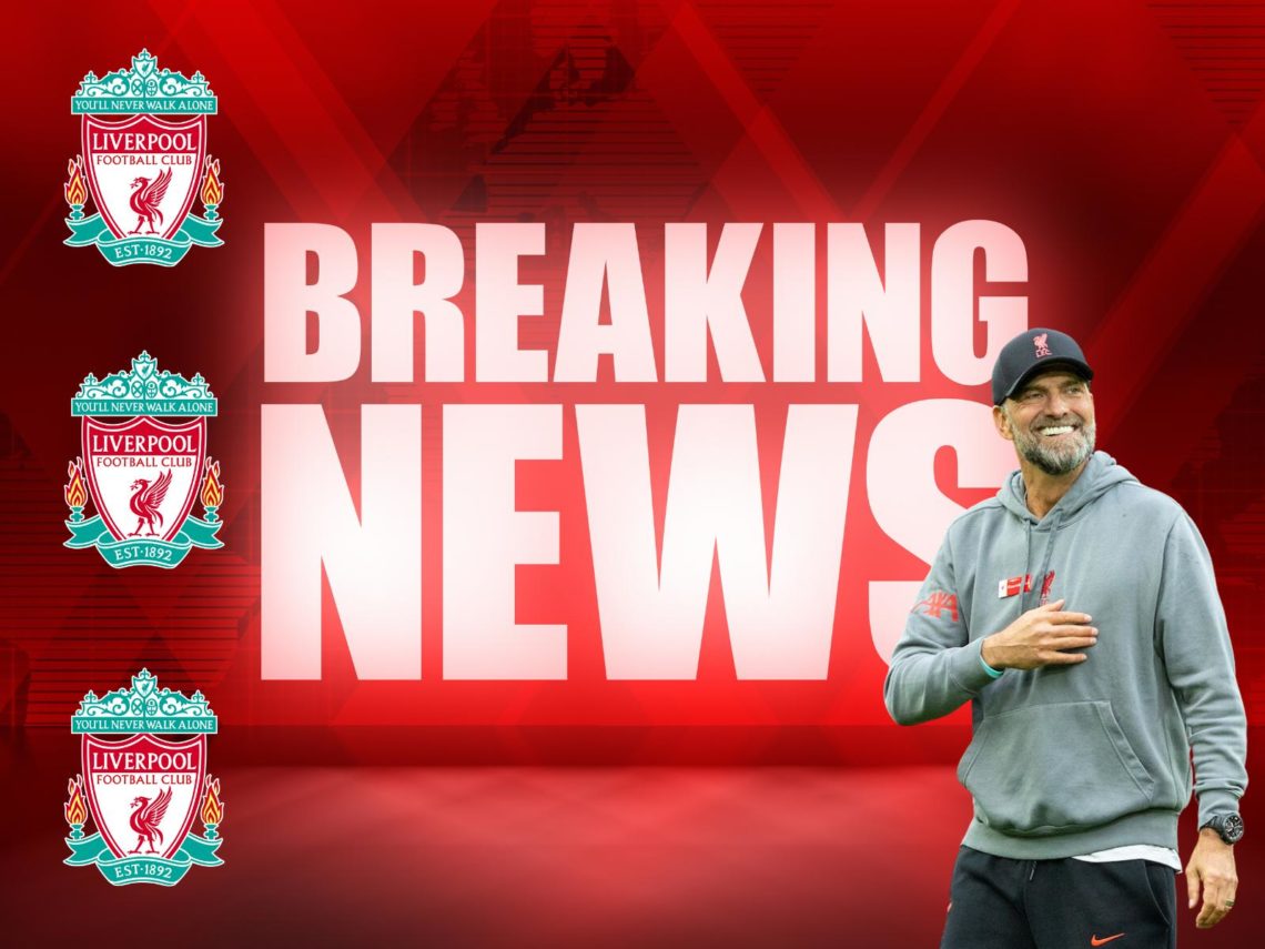 Revealed: Liverpool to complete signing in days after breakthrough